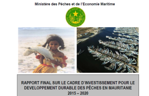 Rapport sur le Cadre d'Investissements pour le Developpement Durable des Peches en Mauritanie 2015-2020