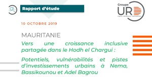 Vers une croissance inclusive partagée dans le HEC- Potentiels, vulnérabilités et pistes d'investissements urbains à Nema, Bassikounou et Adel Bagrou
